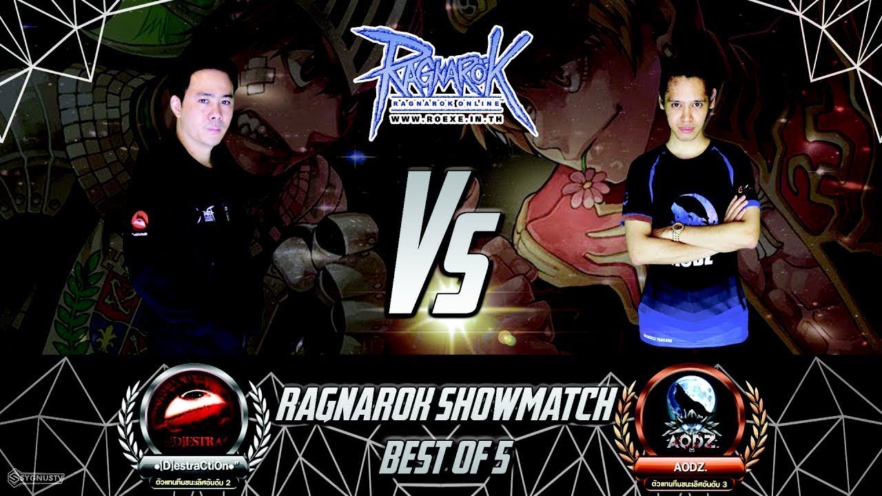 Ragnarok Thailand ShowMatch 2017 EP.2 : •[D]estraCtiOn•” Vs Aodz.