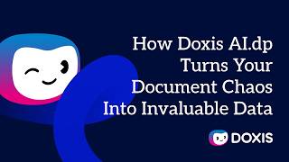 How Doxis AI.dp Turns Your Document Chaos Into Invaluable Data