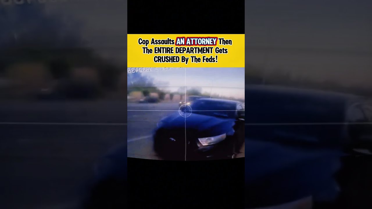 Cop Assaults An Attorney Then The Entire Department Gets Crushed By Feds 2