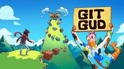 Git Gud - Gameplay Trailer