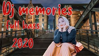 Dj terbaru 2020 full bass|dj memories remix full bass