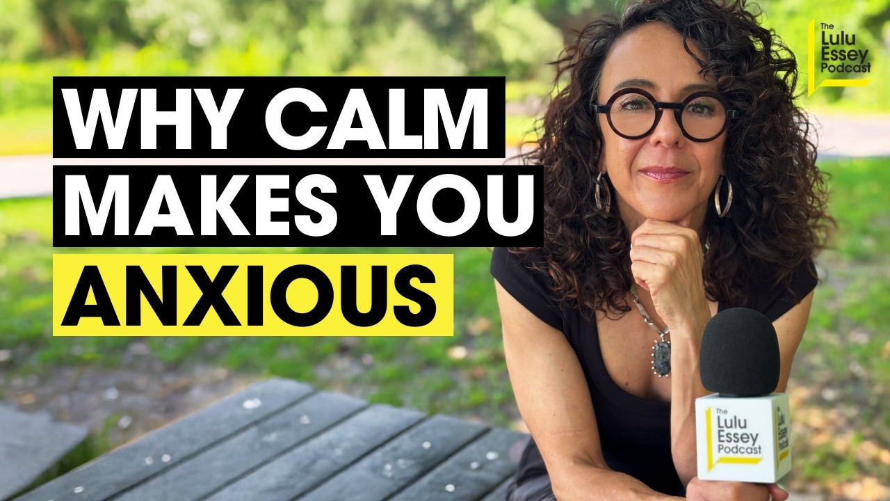 Nervous System: Why Calm Makes You Anxious