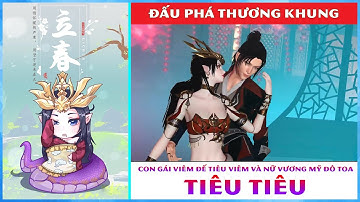 Tiêu Tiêu - Con gái của Viêm Đế Tiêu Viêm và nữ vương Mỹ Đô Toa || Đấu Phá Thương Khung