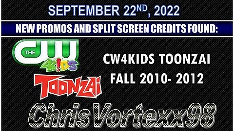New Promos and Split Screen Credits Foundings: 9-22-2022: CW4Kids Toonzai Fall 2010-2012