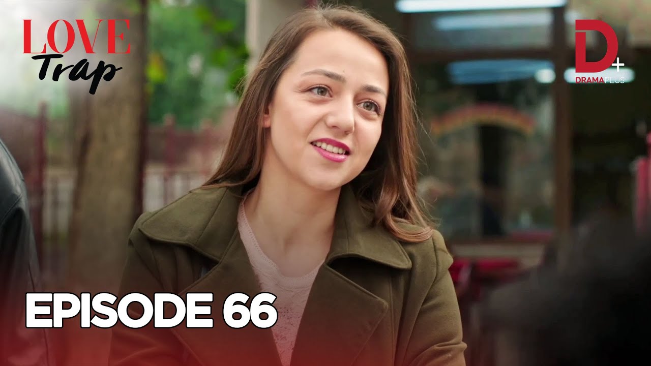 Turkish Drama in Urdu | Love Trap Episode 66 | Afil iAşk | n Hindi | Drama Plus