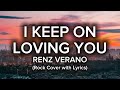 I keep On Loving You - Renz Verano (Rock Cover with Lyrics) | AI Song Cover