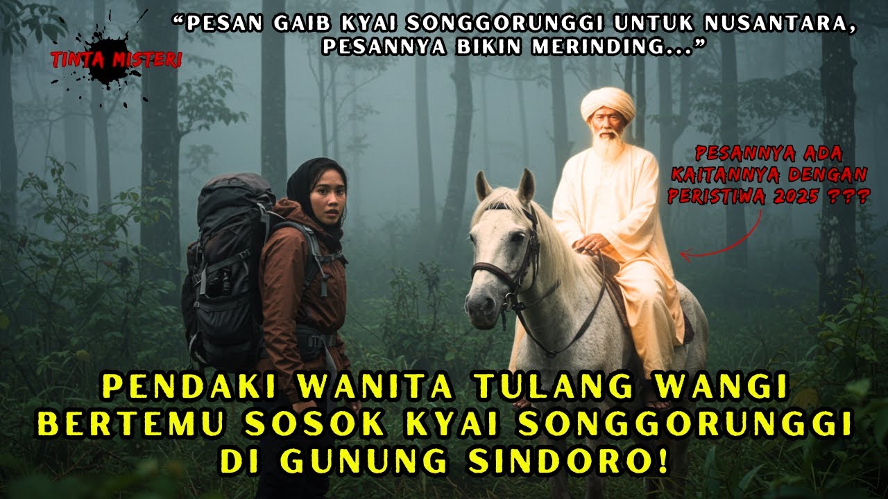PENDAKI WANITA TULANG WANI BERTEMU SOSOK LEGENDA KYAI SONGGORUNGGI DI GUNUNG SINDORO, DENGAN PESAN..