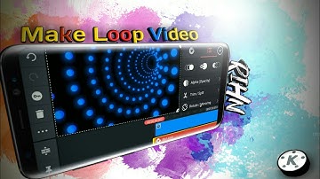 How To make Loop Video in KineMaster