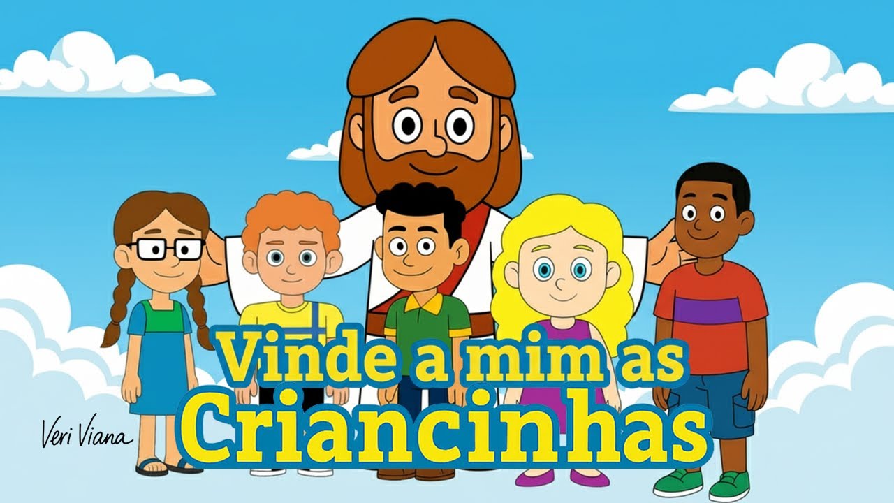 VINDE A MIM AS CRIANCINHAS - YouTube