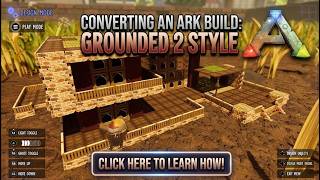 Build an Ark Survival base in Grounded 2.