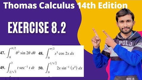 EXERCISE 8.2 | Q#47-50 | Evaluate the integration by parts| Thomas Calculus 14th,12th Edition