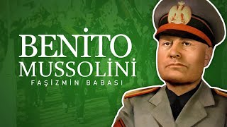 Faşizm Yükseliyor - Benito Mussolini Biyografi 02