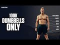 Build Muscle & Burn Fat Full Body Dumbbell Only Workout (100K Subscriber Special!)