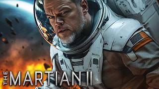 The Martian 2 2025 With Matt Damon & Jessica Chastain