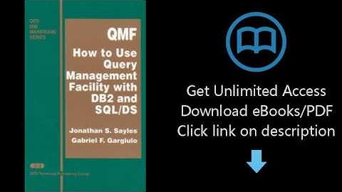 Download QMF: How to Use Query Management Facility with DB2 and SQL/DS (IBM Mainframe) [P.D.F]