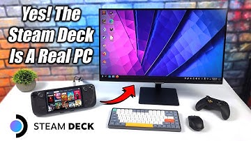 Yes, You Can Use the Steam Deck Like A Real PC! It