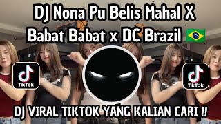 DJ NONA PUNG BELIS MAHAL KAKA MAIN SALAH BABAT BABAT X DC BRAZIL 🇧🇷 VIRAL TIKTOK TERBARU 2026