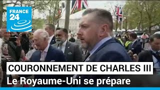 Couronnement de Charles III : le Royaume-Uni se prépare, 2 300 invités attendus • FRANCE 24