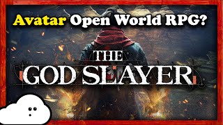 The God Slayer - Is Basically an Avatar The Last Airbender RPG