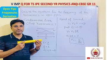 Open Pipe/Harmoics in open pipe/ frequencies in open pipe/ Intermediate Second Year Physics