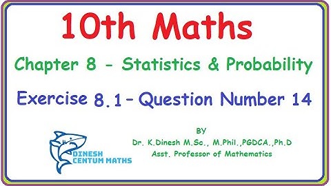 10th Maths | Chapter 8 - Statistics & Probability | Exercise 8.1 | Sum number 14