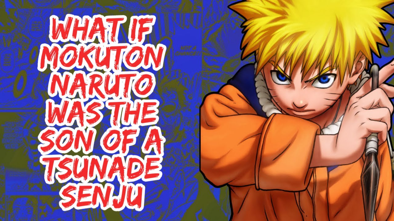 What if Mokuton Naruto Was The Son of A Tsunade Senju | Part 1