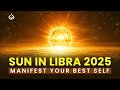September 23rd, 2025 (Sun in Libra): Manifest Your Best Self During the Libra Season 2025