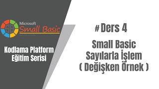 4# Small Basic Eğitim Serisi - Sayilarla İşlem ( Değişken )