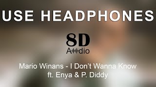 Mario Winans - I Don't Wanna Know ft. Enya & P. Diddy (8D Audio)