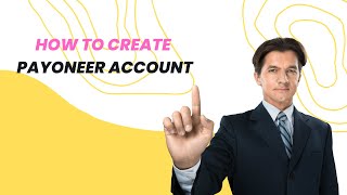 How to Create Payoneer Account - How To Setup Payoneer Account For Beginners 2023 - payoneer