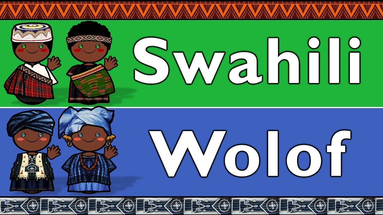 NIGER-CONGO: SWAHILI & WOLOF