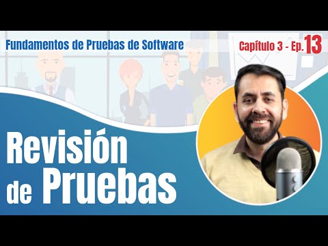 EP13 | CAP3 Proceso de Revisión de Pruebas  #ISTQB #CTFL #QA #PRUEBAS #FullAdvanced #Testing
