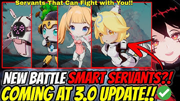New BATTLE SMART SERVANTS?! Tower of Fantasy 3.0!