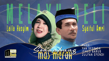 LAILA HASYIM ft SYAIFUL AMRI | MAS MERAH (Official Music Video) SENANDUNG DAN JOGET MELAYU DELI.