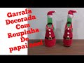 garrafa decorada com roupa de papai Noel 🎅