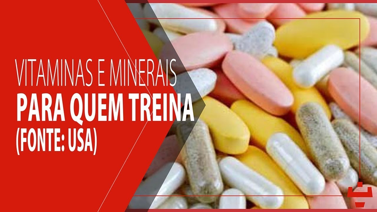 VITAMINAS E MINERAIS PRA QUEM TREINA | FONTE: USA minerais e rochas