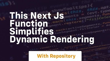this next js function simplifies dynamic rendering