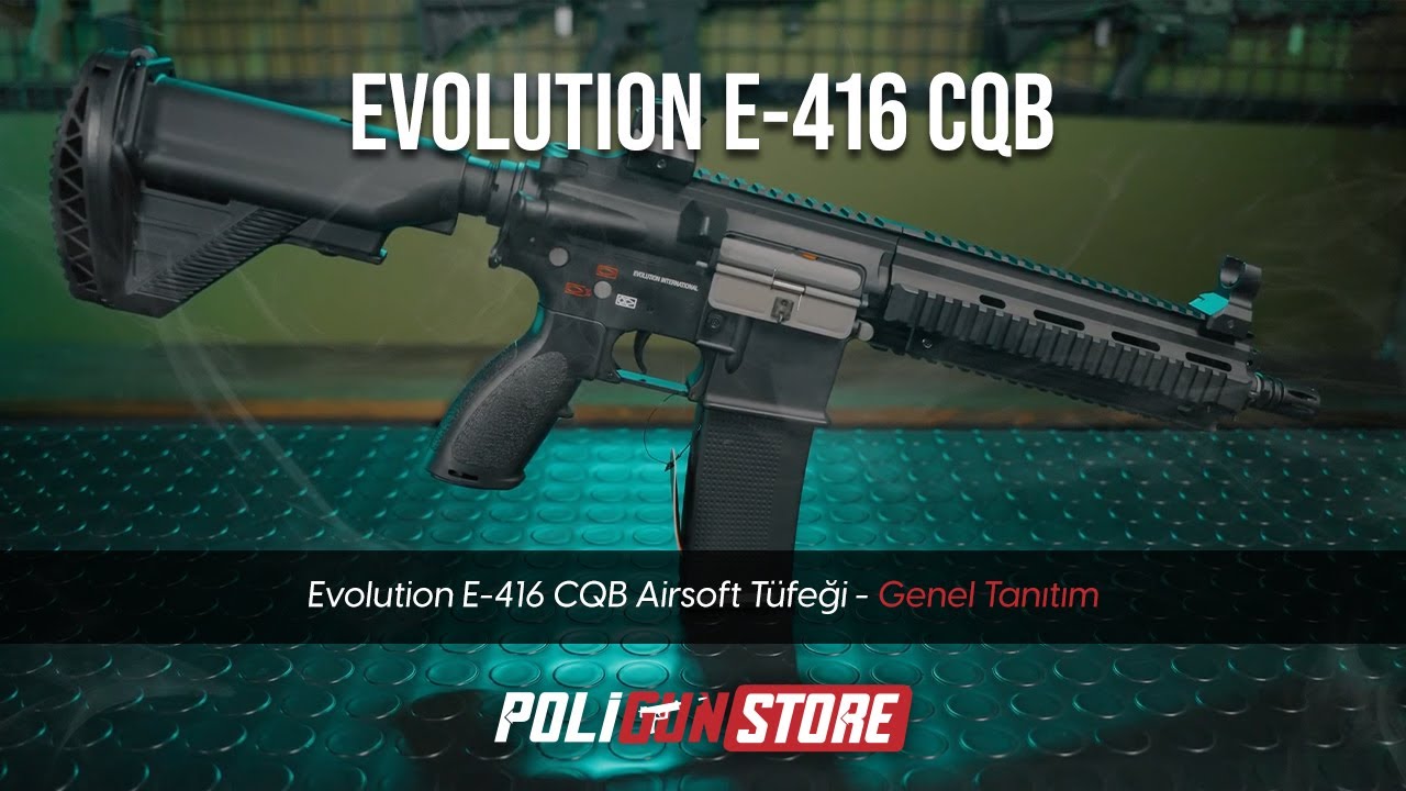 Evolution E-416 CQB Airsoft Tüfeği İncelemesi | Poligun Store