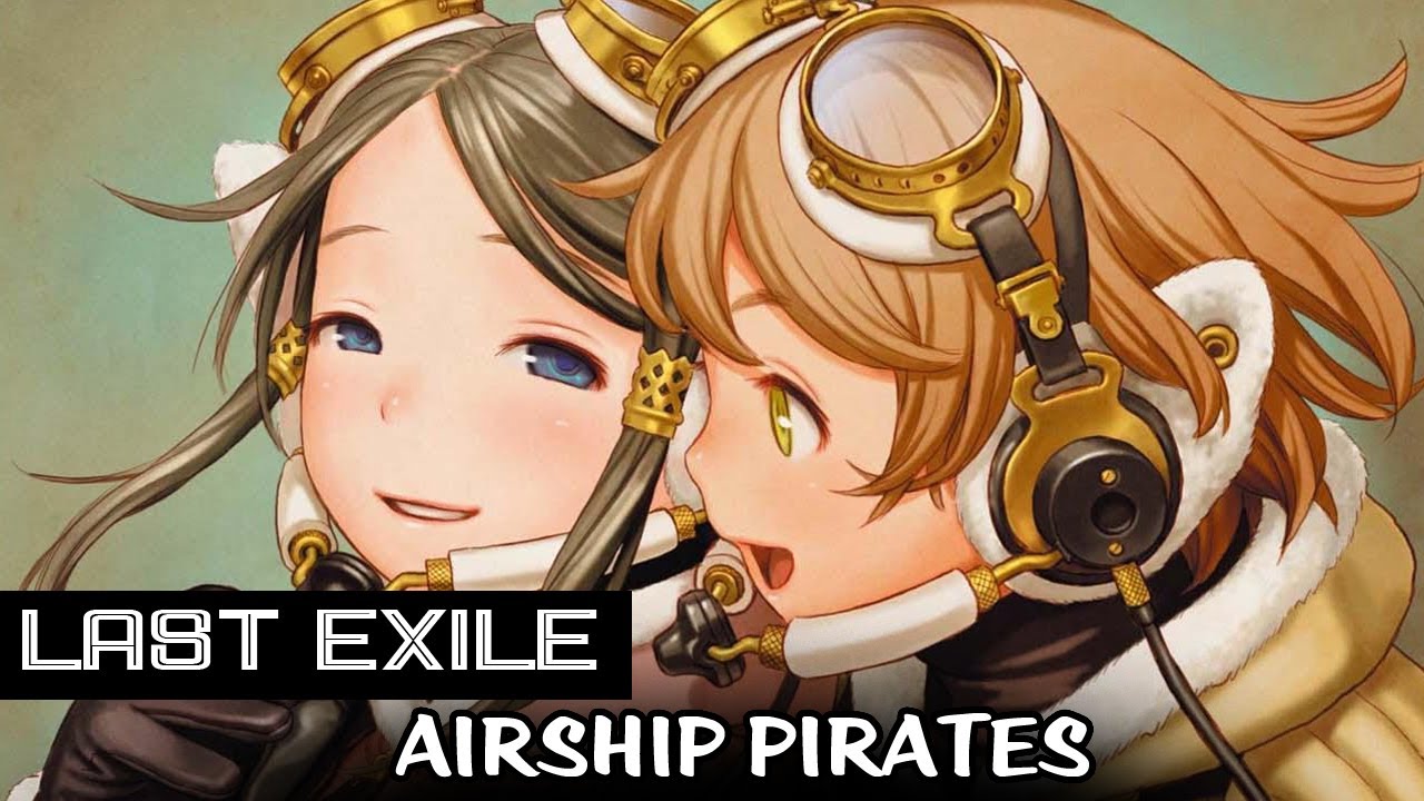 Last Exile: Airship Pirates AMV