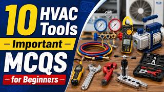 10 HVAC Tools Important MCQs for Beginners