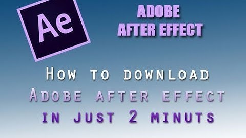 How to download adobe after effect cs6 in just 2 minute!!!