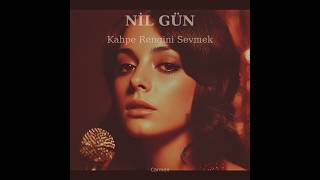 Nil Gün Zindan Gözlerine Düştüm Düşeli - Kahpe Rengini Sevmek