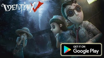 Identity V Global Release | Android Gameplay