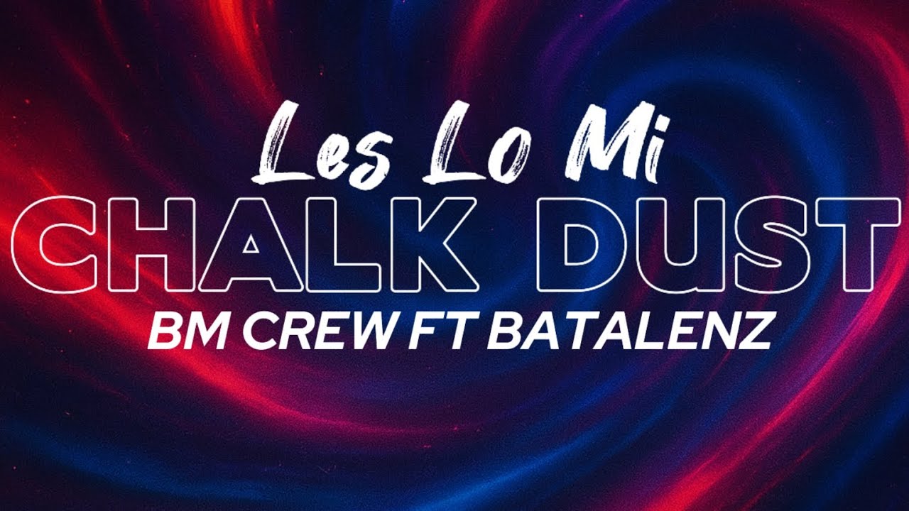 Les Lo Mi Chalk Dust (Bata Lenz)