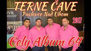 PAVLOVCE TERNE CAVE 64  CELY ALBUM 64 DEMO 2017