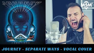 Video thumbnail of "Journey - Separate Ways - Vocal Cover - Modern Singing Method"