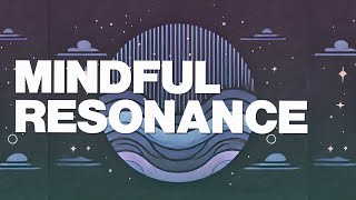 Mindful Resonance: Find Your Inner Peace and Focus