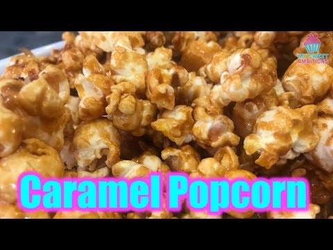 Caramel Popcorn - mysweetambitions