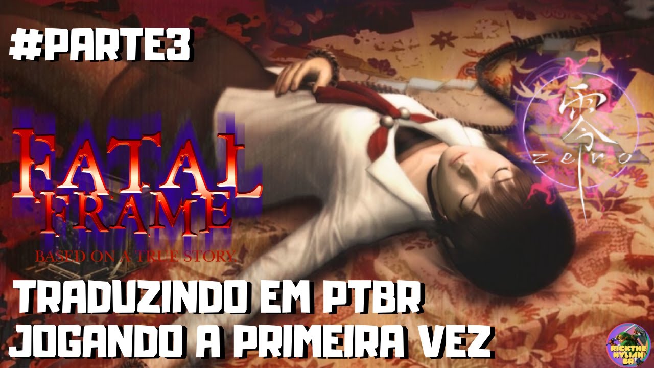 Fatal Frame - JOGANDO A PRIMEIRA VEZ - TRADUZINDO EM PTBR 