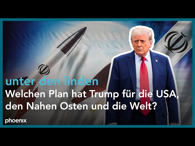 unter den linden: Neuordnung – welchen Plan hat Trump für die USA, den Nahen Osten und die Welt?